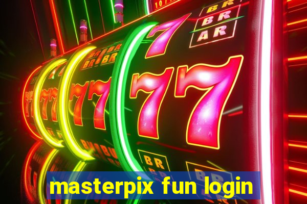 masterpix fun login